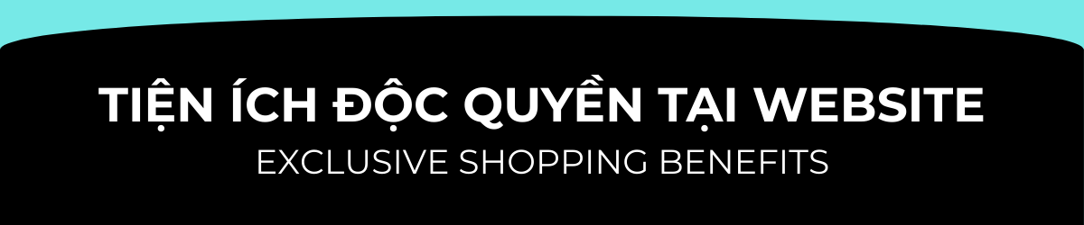 TI_N__CH_MUA_S_M_T_I_WEBSITE_EXCLUSIVE_SHOPPING_BENEFITS__1200_x_250_px__2025_7_11_14_42_48.png